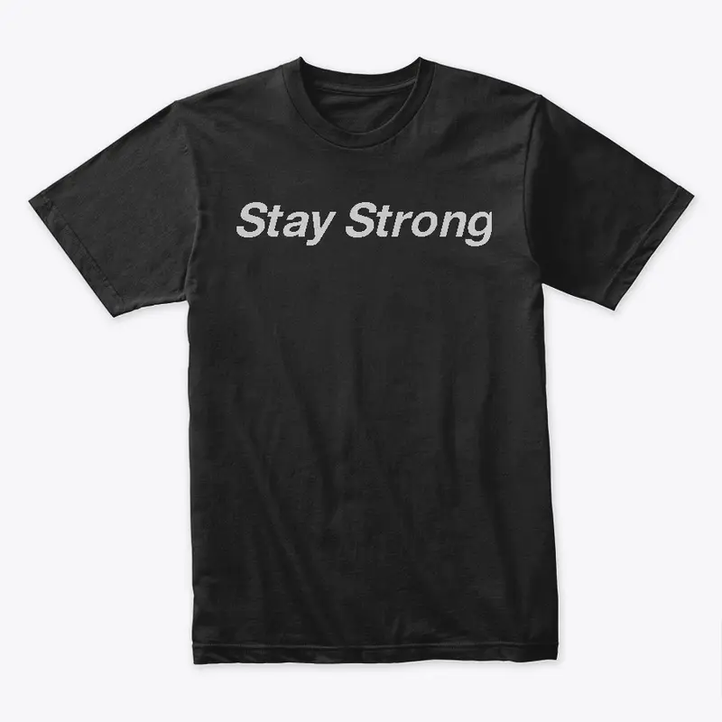 Stay Strong 